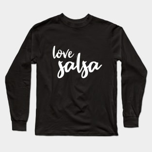 Love Salsa White by PK.digart Long Sleeve T-Shirt